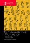 The Routledge Handbook of Sign Language Pedagogy - Book