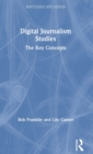 Digital Journalism Studies : The Key Concepts - Book