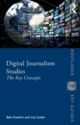 Digital Journalism Studies : The Key Concepts - Book