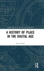 A History of Place in the Digital Age - Book