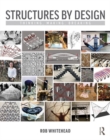 Structures by Design : Thinking, Making, Breaking - Book