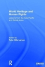 World Heritage and Human Rights : Lessons from the Asia-Pacific and global arena - Book