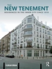 The New Tenement : Residences in the Inner City Since 1970 - Book