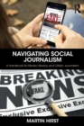 Navigating Social Journalism : A Handbook for Media Literacy and Citizen Journalism - Book