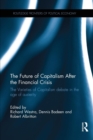 The Future of Capitalism After the Financial Crisis : The Varieties of Capitalism Debate in the Age of Austerity - Book