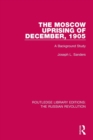 The Moscow Uprising of December, 1905 : A Background Study - Book