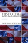 Federalism and the Making of America - Book