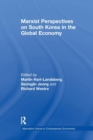 Marxist Perspectives on South Korea in the Global Economy - Book