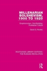 Millenarian Bolshevism 1900-1920 : Empiriomonism, God-Building, Proletarian Culture - Book