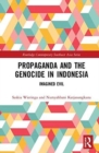 Propaganda and the Genocide in Indonesia : Imagined Evil - Book