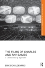 The Films of Charles and Ray Eames : A Universal Sense of Expectation - Book