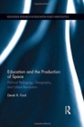 Education and the Production of Space : Political Pedagogy, Geography, and Urban Revolution - Book