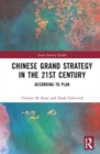 Chinese Grand Strategy in the 21st Century : According to Plan? - Book