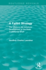 Routledge Revivals: A Failed Strategy (1993) : The Offshore Oil Industry's Development of the Outer Contintental Shelf - Book
