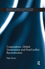 Corporations, Global Governance and Post-Conflict Reconstruction - Book