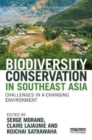 Biodiversity Conservation in Southeast Asia : Challenges in a Changing Environment - Book