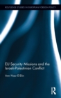 EU Security Missions and the Israeli-Palestinian Conflict - Book