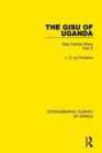 The Gisu of Uganda : East Central Africa Part X - Book