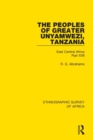 The Peoples of Greater Unyamwezi,Tanzania (Nyamwezi, Sukuma, Sumbwa, Kimbu, Konongo) : East Central Africa Part XVII - Book