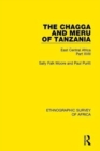 The Chagga and Meru of Tanzania : East Central Africa Part XVIII - Book
