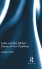 India and the Global Game of Gas Pipelines - Book