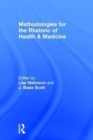Methodologies for the Rhetoric of Health & Medicine - Book
