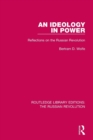 An Ideology in Power : Reflections on the Russian Revolution - Book
