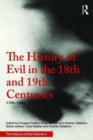 The History of Evil in the Eighteenth and Nineteenth Centuries : 1700-1900 CE - Book