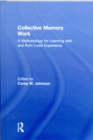Collective Memory Work : A Methodology for Learning With and From Lived Experience - Book