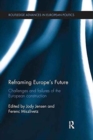 Reframing Europe's Future : Challenges and failures of the European construction - Book