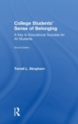 College Students' Sense of Belonging : A Key to Educational Success for All Students - Book