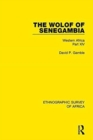 The Wolof of Senegambia : Western Africa Part XIV - Book