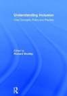 Understanding Inclusion : Core Concepts, Policy and Practice - Book