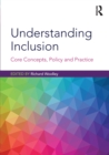 Understanding Inclusion : Core Concepts, Policy and Practice - Book
