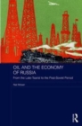 Oil and the Economy of Russia : From the Late-Tsarist to the Post-Soviet Period - Book