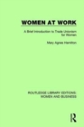 Women at Work : A Brief Introduction to Trade Unionism for Women - Book