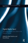 Digital Media Sport : Technology, Power and Culture in the Network Society - Book