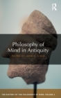 Philosophy of Mind in Antiquity : The History of the Philosophy of Mind, Volume 1 - Book