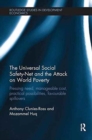 The Universal Social Safety-Net and the Attack on World Poverty : Pressing Need, Manageable Cost, Practical Possibilities, Favourable Spillovers - Book