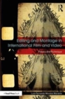 Editing and Montage in International Film and Video : Theory and Technique - Book