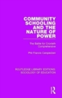 Community Schooling and the Nature of Power : The battle for Croxteth Comprehensive - Book
