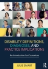 Disability Definitions, Diagnoses, and Practice Implications : An Introduction for Counselors - Book
