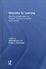 Networks for Learning : Effective Collaboration for Teacher, School and System Improvement - Book