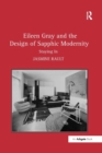 Eileen Gray and the Design of Sapphic Modernity : Staying In - Book