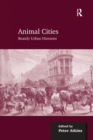 Animal Cities : Beastly Urban Histories - Book