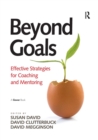 Beyond Goals : Effective Strategies for Coaching and Mentoring - Book