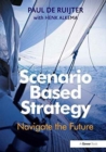 Scenario Based Strategy : Navigate the Future - Book