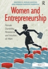 Women and Entrepreneurship : Female Durability, Persistence and Intuition at Work - Book