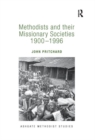 Methodists and their Missionary Societies 1900-1996 - Book