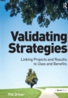 Validating Strategies : Linking Projects and Results to Uses and Benefits - Book